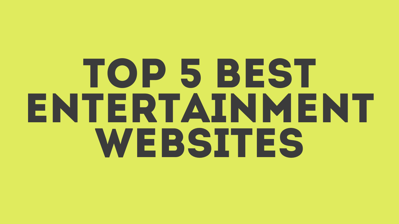Top 5 Best Entertainment News Websites for Celeb Gossip, Movies & Pop Culture